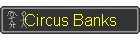 Circus Banks