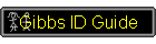 Gibbs ID Guide