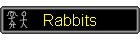 Rabbits
