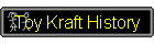 Toy Kraft History