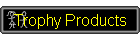 Trophy Products