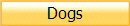 Dogs
