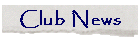 Club News