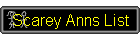 Scarey Anns List